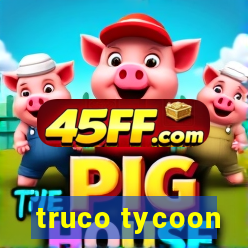 truco tycoon